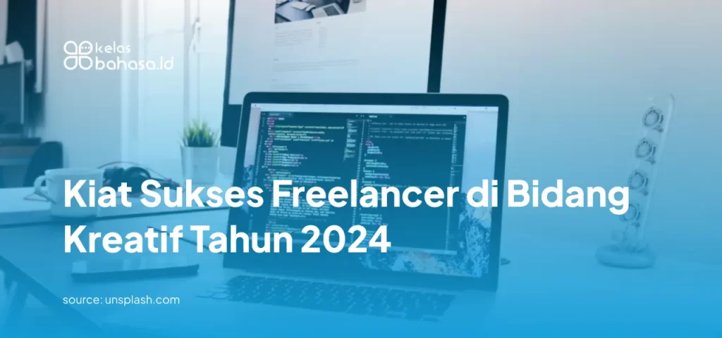 ILustrasi Kiat Sukses Freelancer di Bidang Kreatif Tahun 2024 Kiat Sukses Freelancer di Bidang Kreatif Tahun 2024