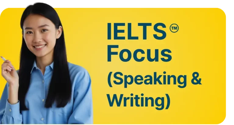 Regular IELTS IELTS FOCUS (Speaking & Writing)