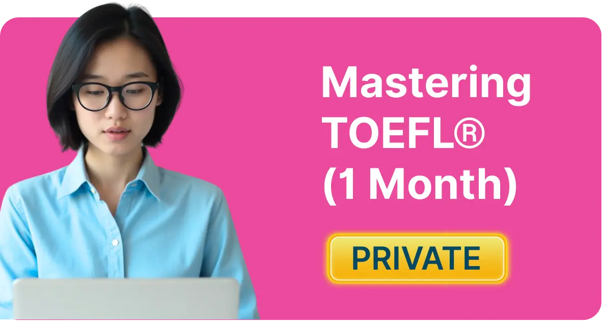 Private TOEFL Mastering TOEFL (1 Month)