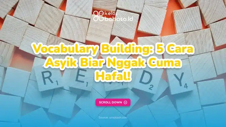 ILustrasi Vocabulary Building: 5 Cara Asyik Biar Nggak Cuma Hafal! Ilustrasi Vocabulary Building
