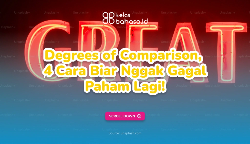 ILustrasi Degrees of Comparison, 4 Cara Biar Nggak Gagal Paham Lagi! Ilustrasi Degrees of Comparison