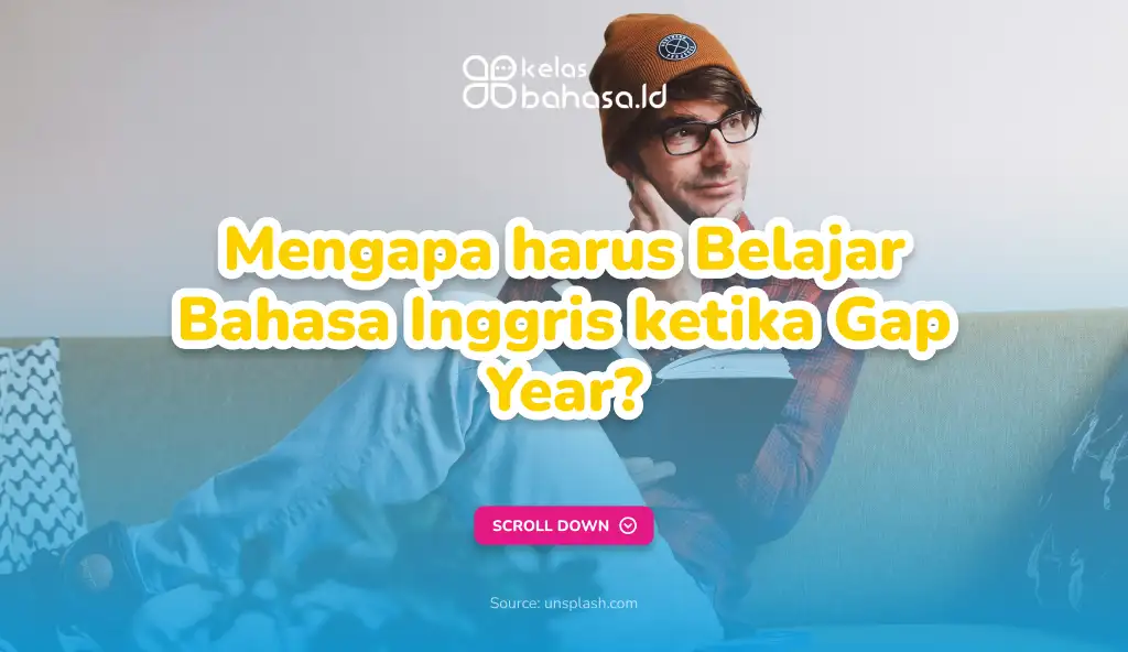 ILustrasi Mengapa harus Belajar Bahasa Inggris ketika Gap Year? Ilustrasi Belajar bahasa Inggris