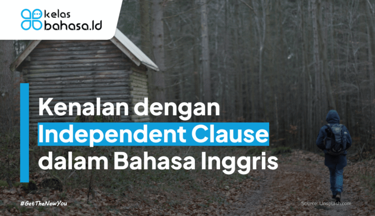 ILustrasi Yuk Kenalan dengan Independent Clause dalam Bahasa Inggris Ilustrasi Independent Clause dalam Bahasa Inggris