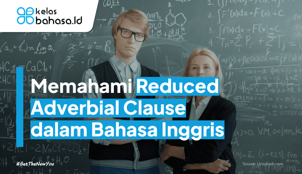 Ilustrasi Reduced Adverbial Clause dalam Bahasa Inggris