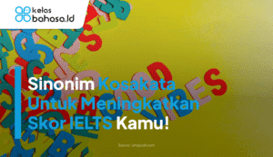 Ilustrasi Kosakata Untuk Meningkatkan Skor IELTS