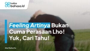 Ilustrasi Feeling Artinya