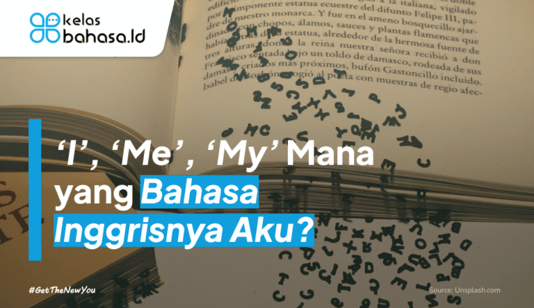 ILustrasi ‘I’, ‘Me’, ‘My’ Mana yang Bahasa Inggrisnya Aku? Ilustrasi Bahasa Inggrisnya Aku