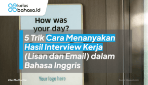 ilustrasi Cara Menanyakan Hasil Interview Kerja