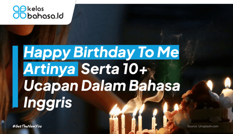 ILustrasi Happy Birthday To Me Artinya Serta 10+ Ucapan Dalam Bahasa Inggris ilustrasi happy birthday to me artinya