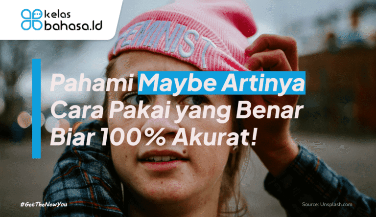 ILustrasi Pahami Maybe Artinya & Cara Pakai yang Benar Biar 100% Akurat! ilustrasi maybe artinya