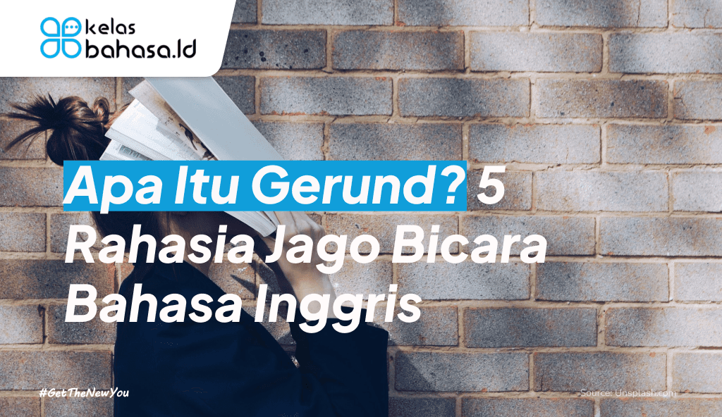 ILustrasi Apa Itu Gerund? 5 Rahasia Jago Bicara Bahasa Inggris ilustrasi apa itu gerund