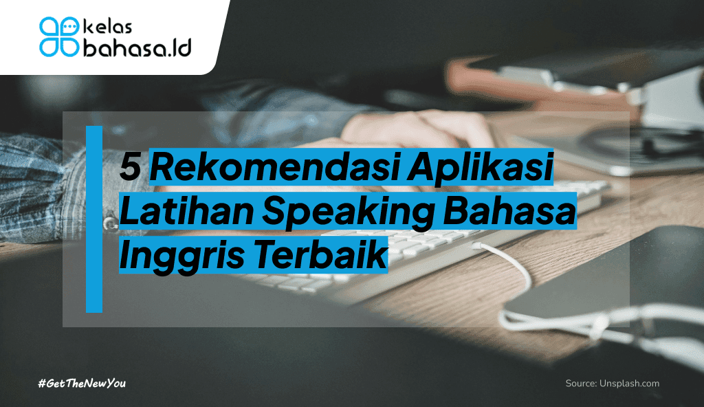 ILustrasi 5 Rekomendasi Aplikasi Latihan Speaking Bahasa Inggris Terbaik ilustrasi Rekomendasi Aplikasi Latihan Speaking Bahasa Inggris Terbaik