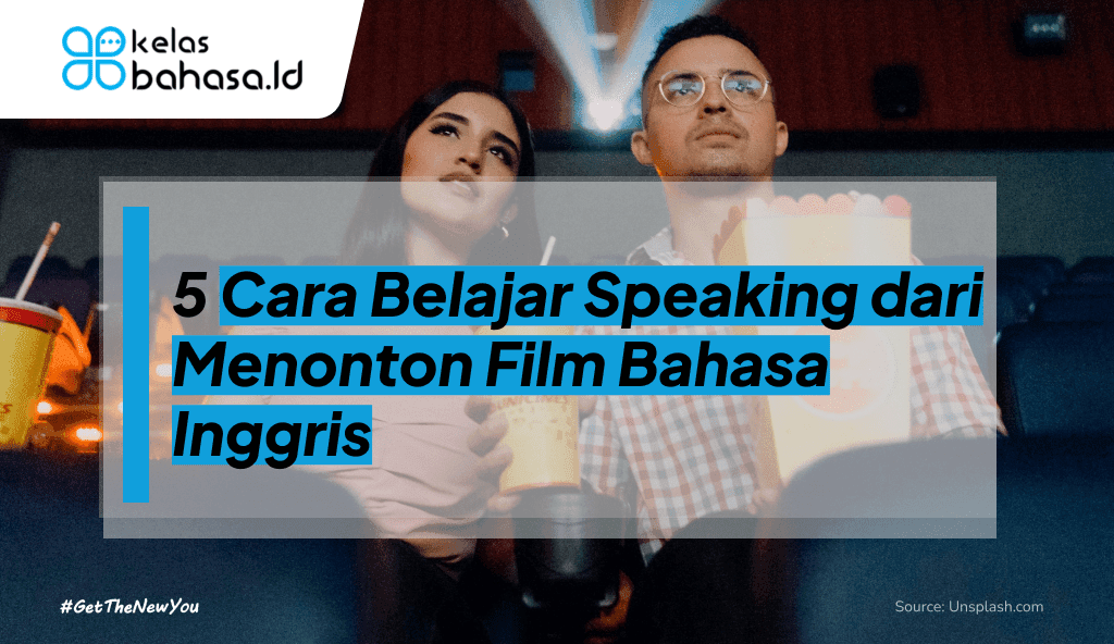 ILustrasi 5 Cara Belajar Speaking dari Menonton Film Bahasa Inggris ilustrasi Cara Belajar Speaking dari Menonton Film Bahasa Inggris