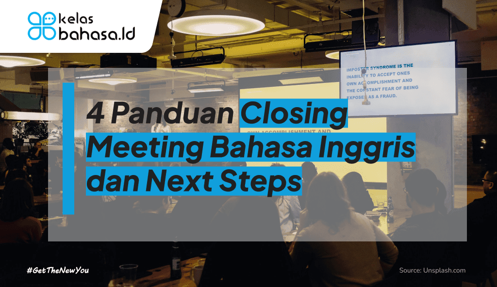ILustrasi 4 Panduan Closing Meeting Bahasa Inggris dan Next Steps ilustrasi Closing Meeting Bahasa Inggris dan Next Steps